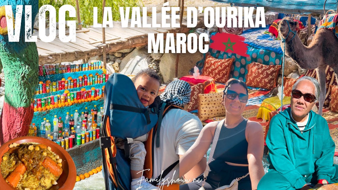 VLOG 6 MAROC 🇲🇦 LA VALLÉE D'OURIKA  - CHEZ LES BERBÈRES - FAMILYSHOUU