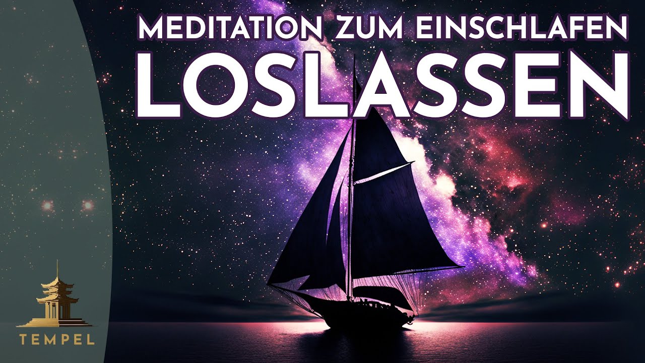 Loslassen & Einschlafen - Meditation zum Einschlafen (Finde inneren Frieden) Tempel des Loslassens