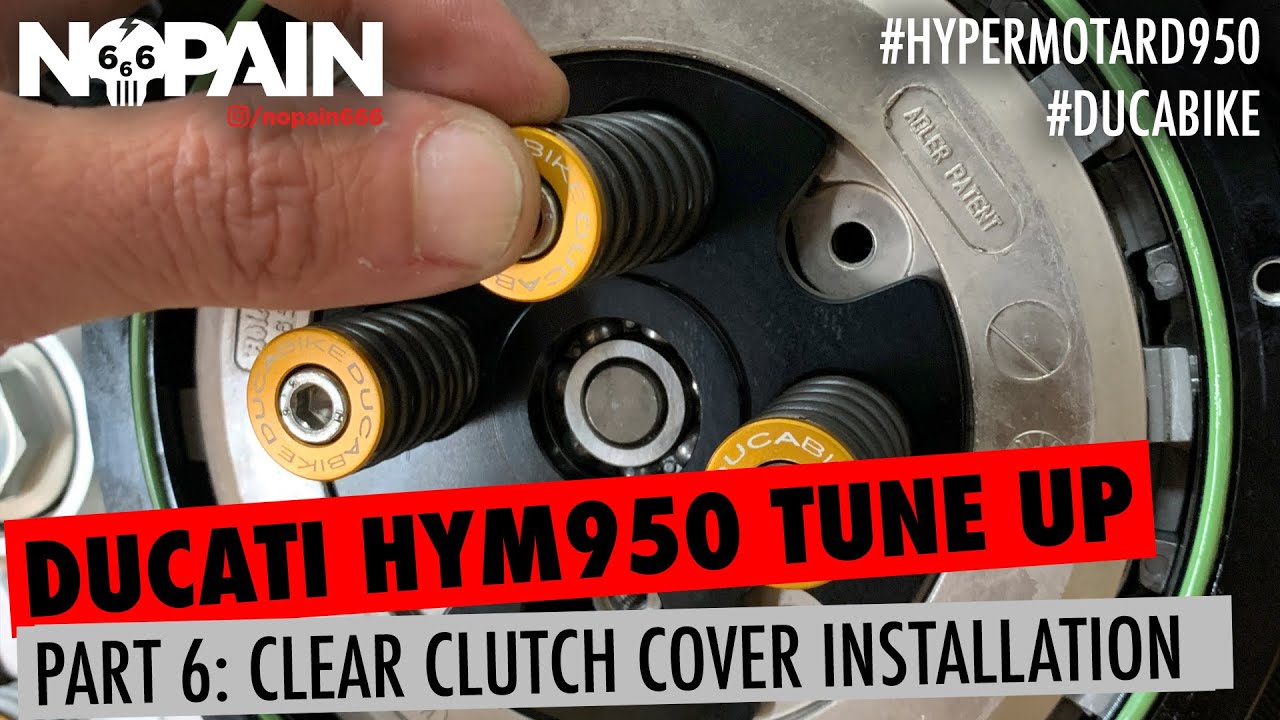 NoPain's Ducati Hypermotard 950 Tuning Workshop - Part 6 - Ducabike Clear Clutch Cover installation