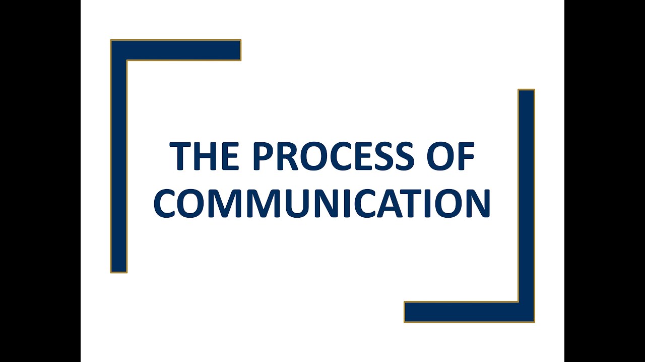 The Process of Communication