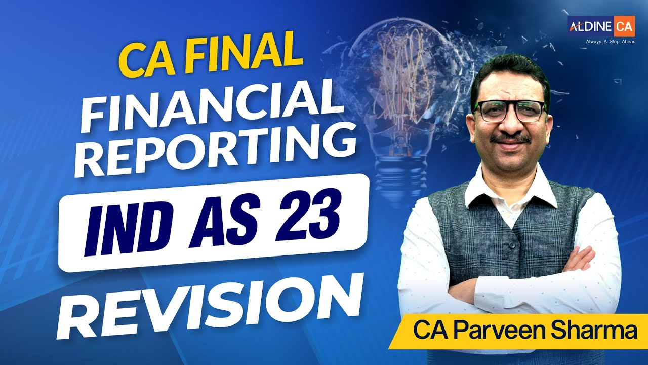 IND AS 23 CA Final 🔥 | Revision Like NEVER Before! (Watch Before Exam!)