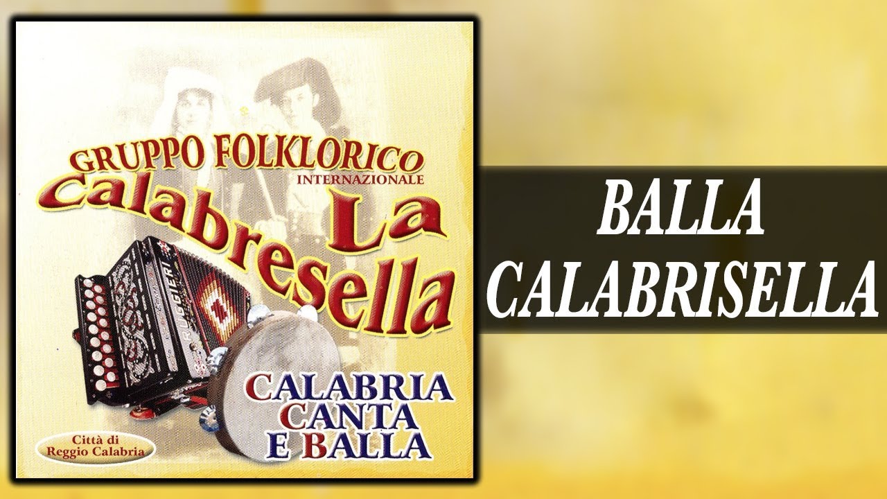 Gruppo Folklorico La Calabresella - Balla calabrisella