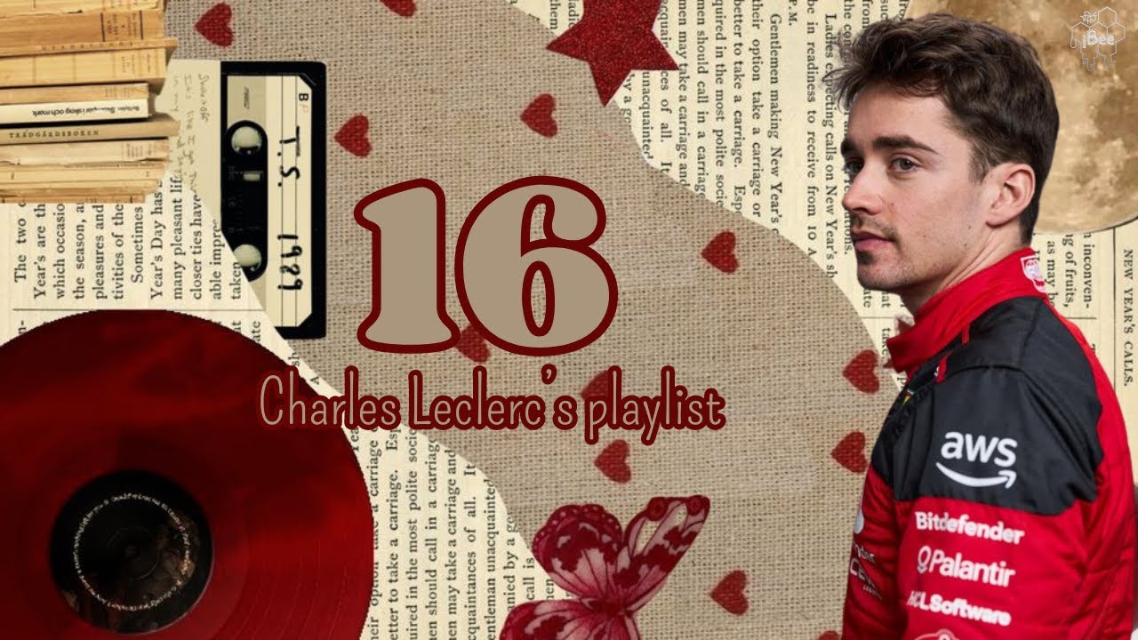 16 Charles Leclerc's Playlist Vol.1