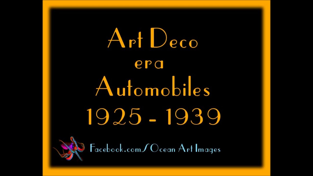 Art Deco era Automobiles 1925 - 1939, video by Joseph Faunce