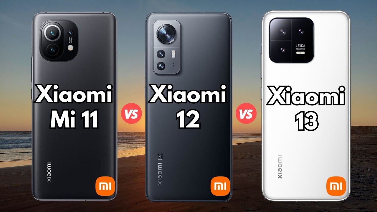 Xiaomi Mi 11 vs Xiaomi 12 vs Xiaomi 13