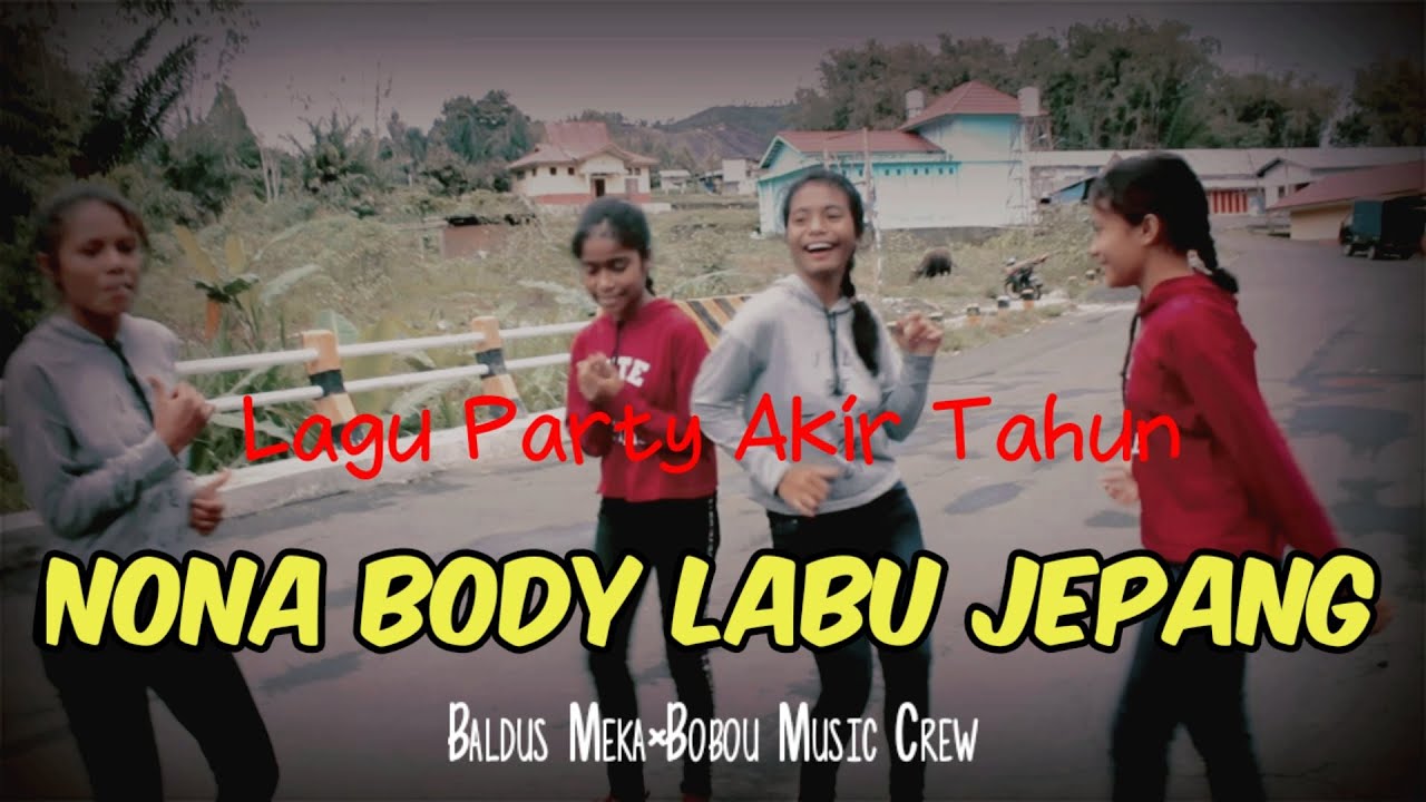 Lagu Party terbaru Nona Body Labujepang