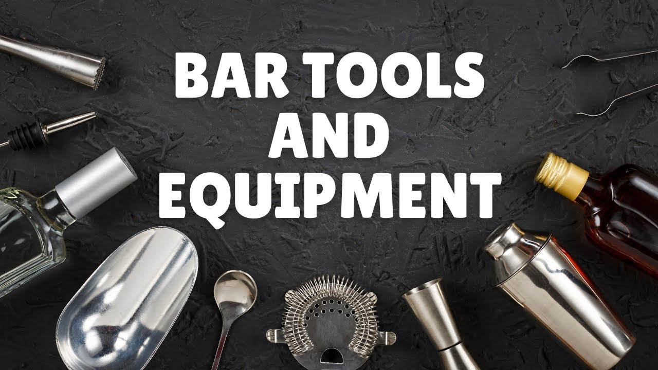 TLE Online Class: Bar tools and equipment