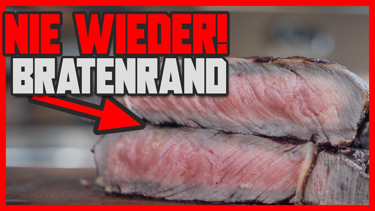 Steaks OHNE Bratenrand grillen! So klappt es garantiert - Tutorial