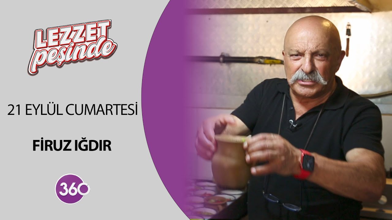 Lezzet Peşinde | Firuz Iğdır | 21 09 2024
