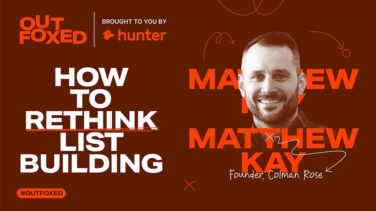 Outfoxed Podcast by Hunter.io | Ep 13 Matthew Kay 
