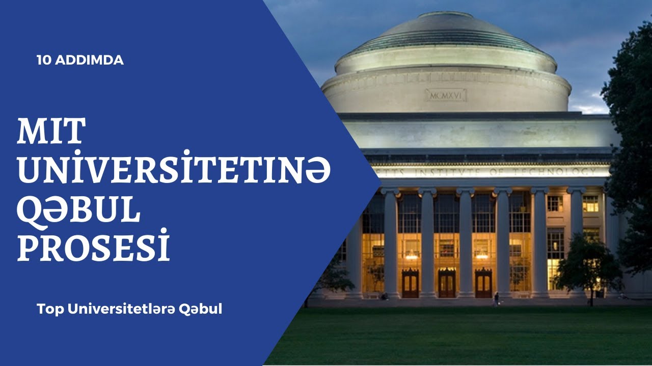 10 Addımda MIT Universitetinə Qəbul | Qəbul Şərtləri və Tam Təqaüd İmkanı