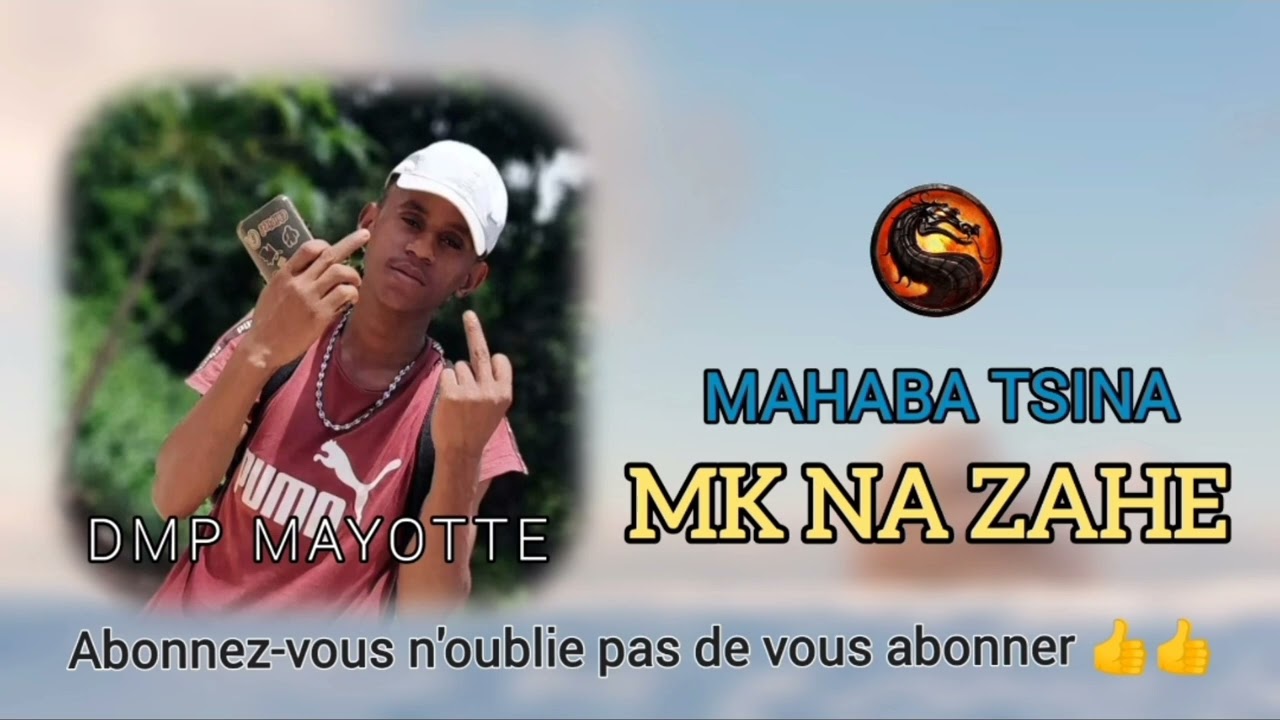 MK NA ZAHE_-_ MAHABA TSINA _-_ SONT - OFFICIEL