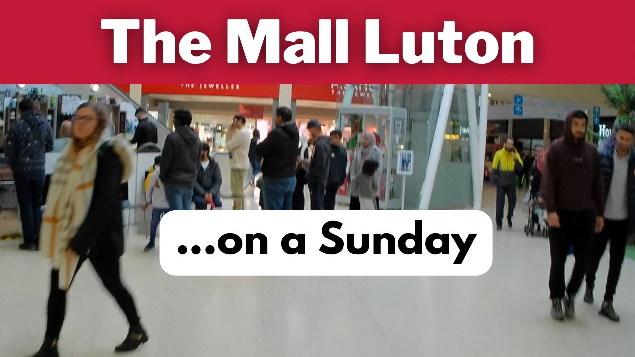 Luton Town Shopping Center 🇬🇧 Sunday walk
