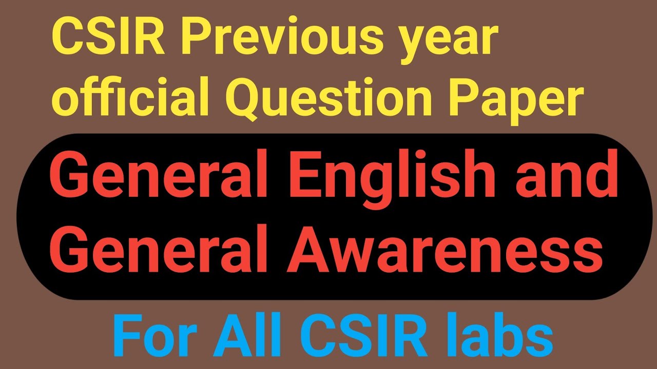 CSIR General Awareness and General english  previous year question paper