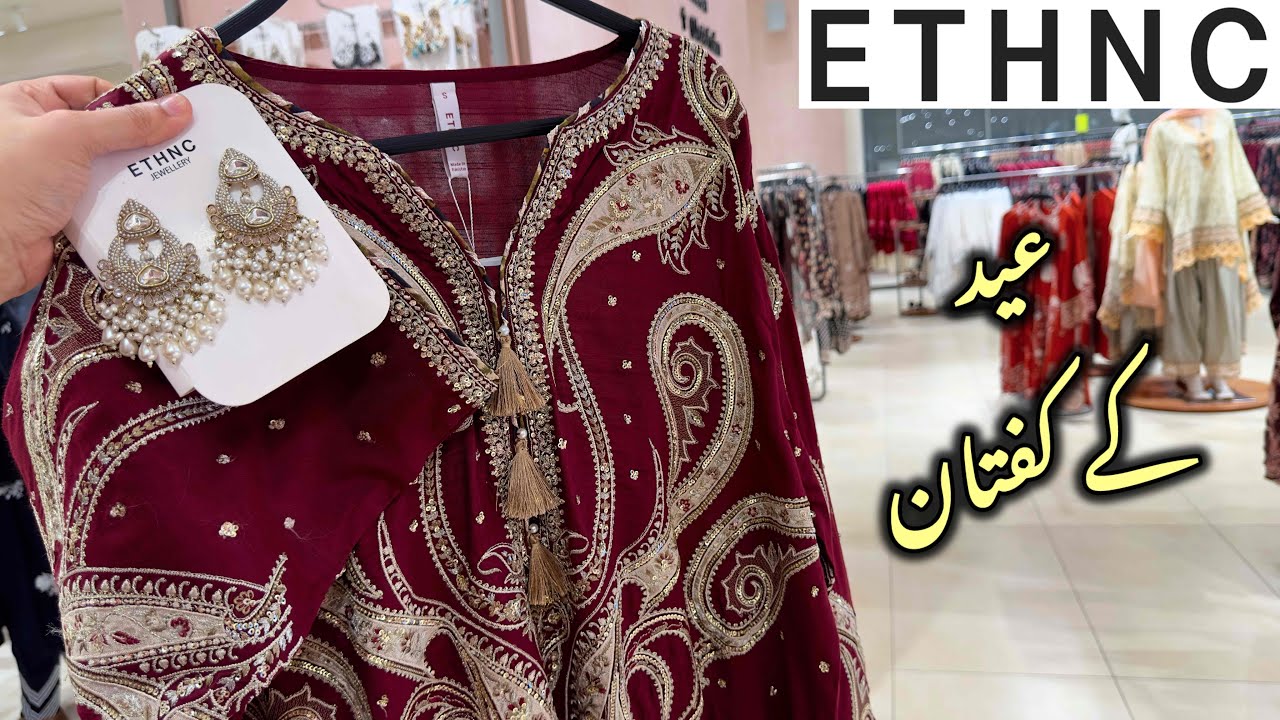 ETHNC BOTIQUE EID COLLECTION 2026❤️ Ethnc New Kaftan Collection 2026❤️