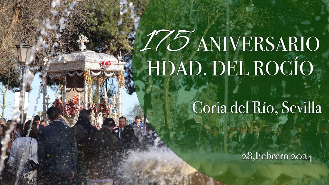 175 ANIVERSARIO. HDAD DEL ROCÍO. CORIA DEL RÍO. SEVILLA 2024