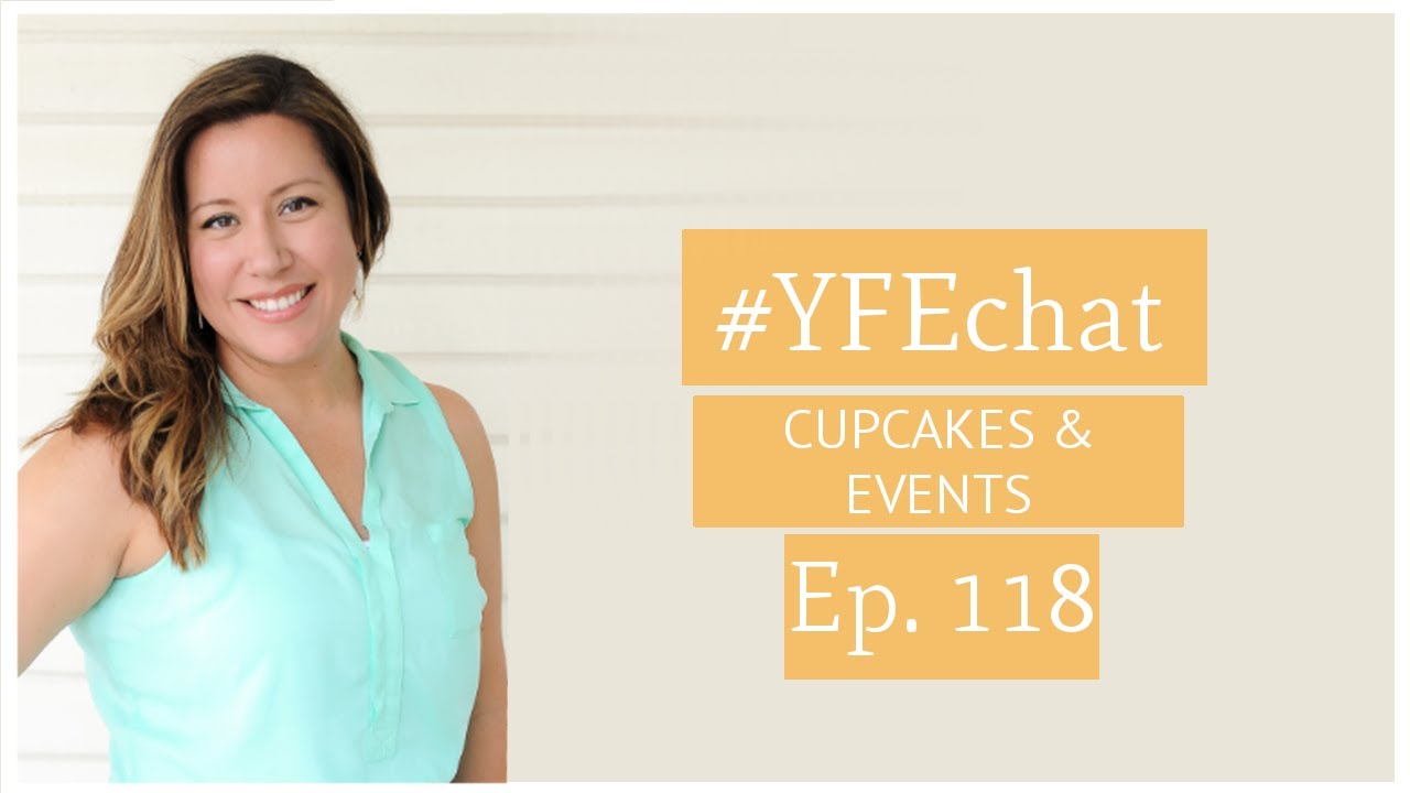 Putting a twist on cupcakes (#YFEchat Ep. 118)