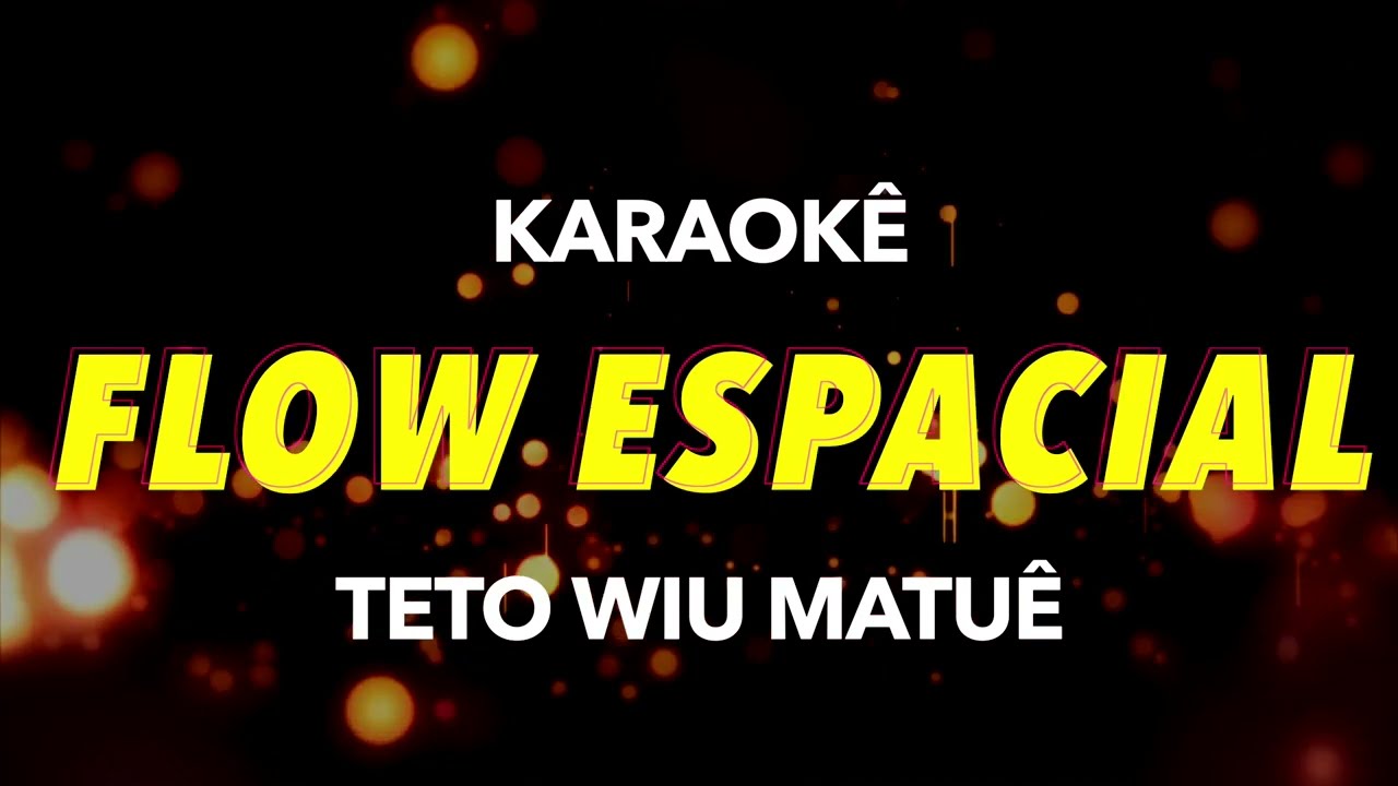 Teto, WIU, Matuê - Flow Espacial 👽 - PLAYBACK KARAOKE INSTRUMENTAL