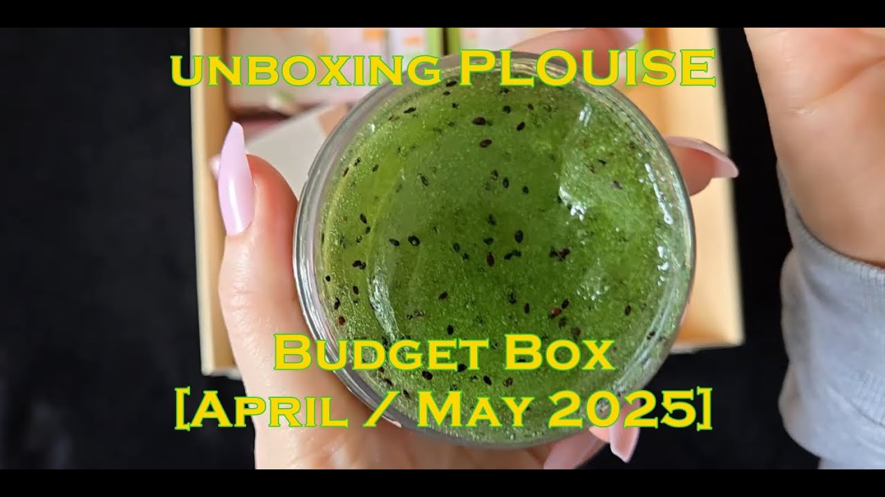 Unboxing PLOUISE PLouise Budget Box April May 2025