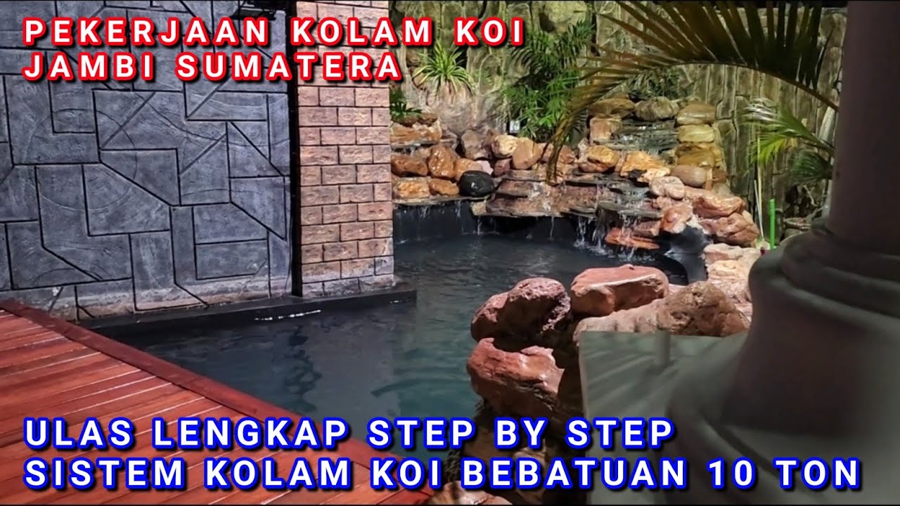 MENGGULAS LENGKAP SISTEM KOLAM KOI 10 TON | PEKERJAAN KOLAM KOI JAMBI SUMATERA