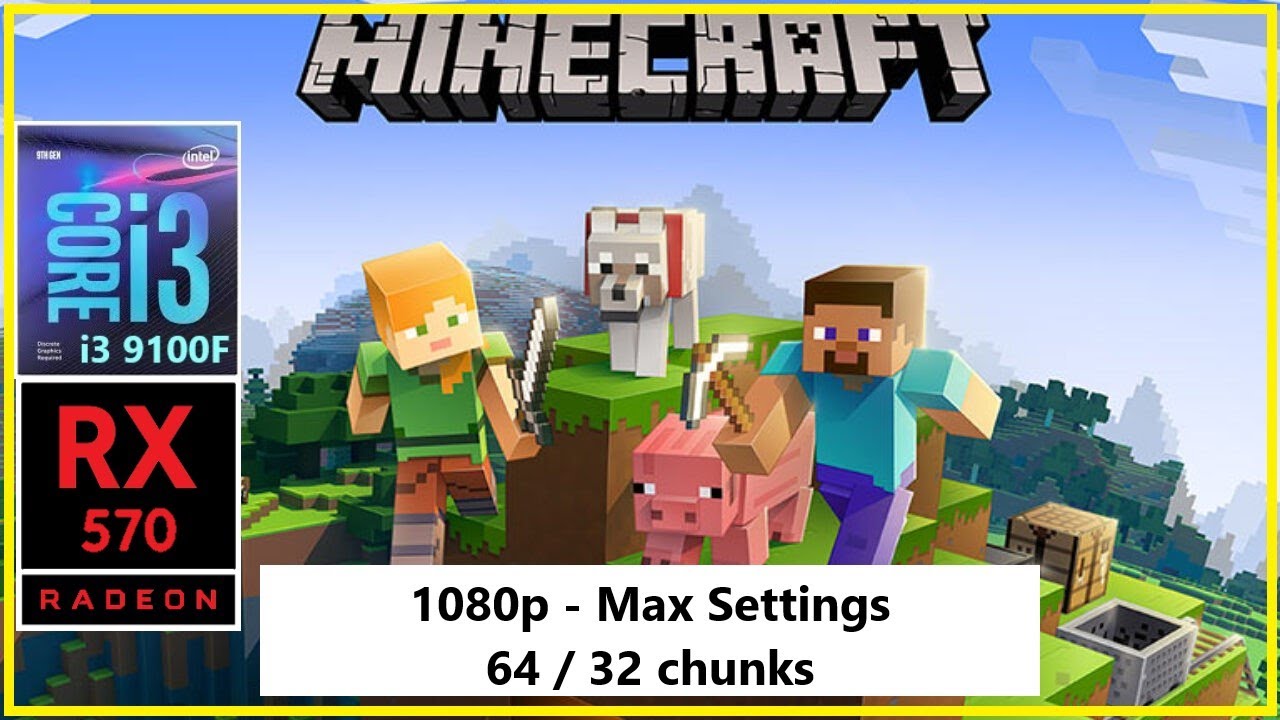 Minecraft - i3 9100f l Rx 570 l 8gb ram l 1080p (Max Settings - 64/32 chunks)