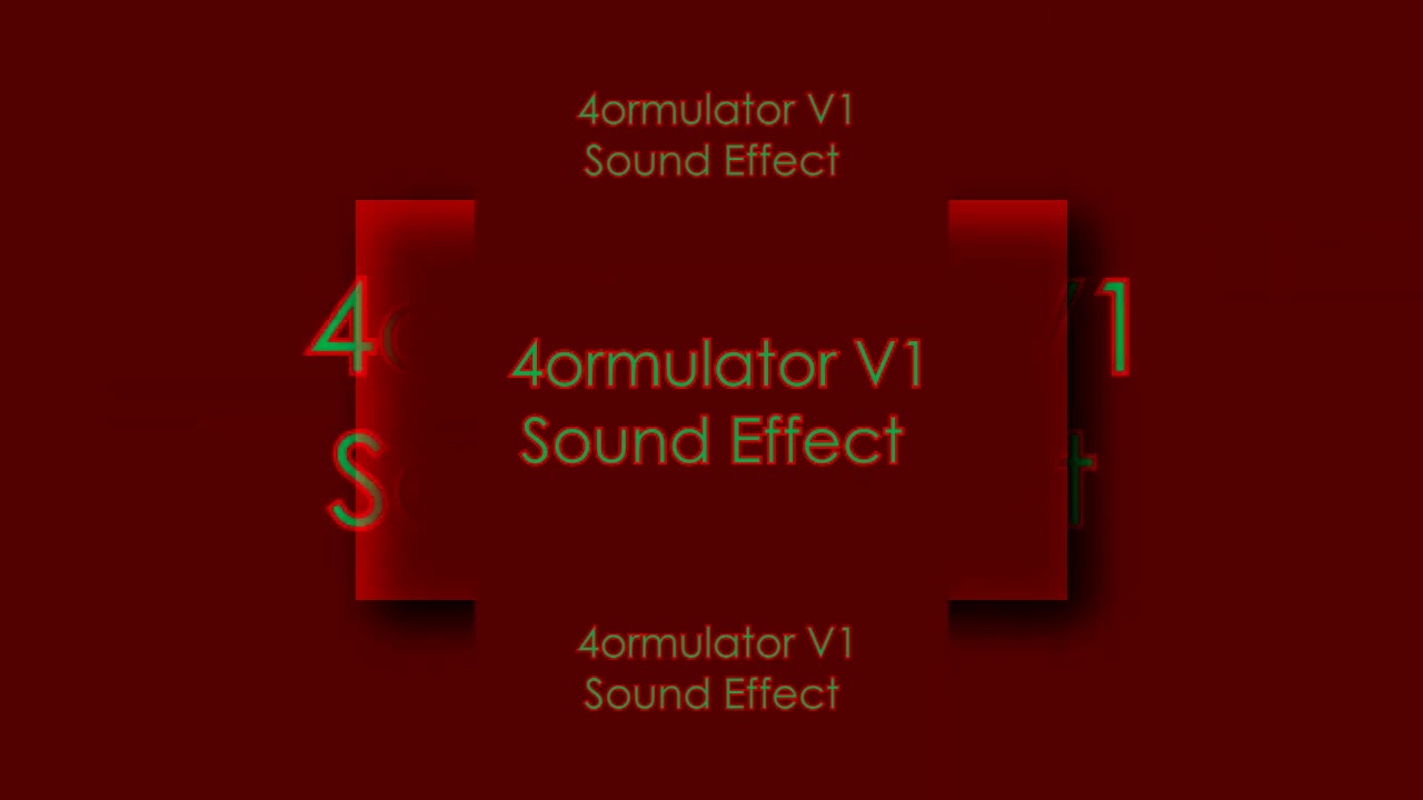 [REQUESTED] 4ormulator V1 Sound Effect (Extended) Scan