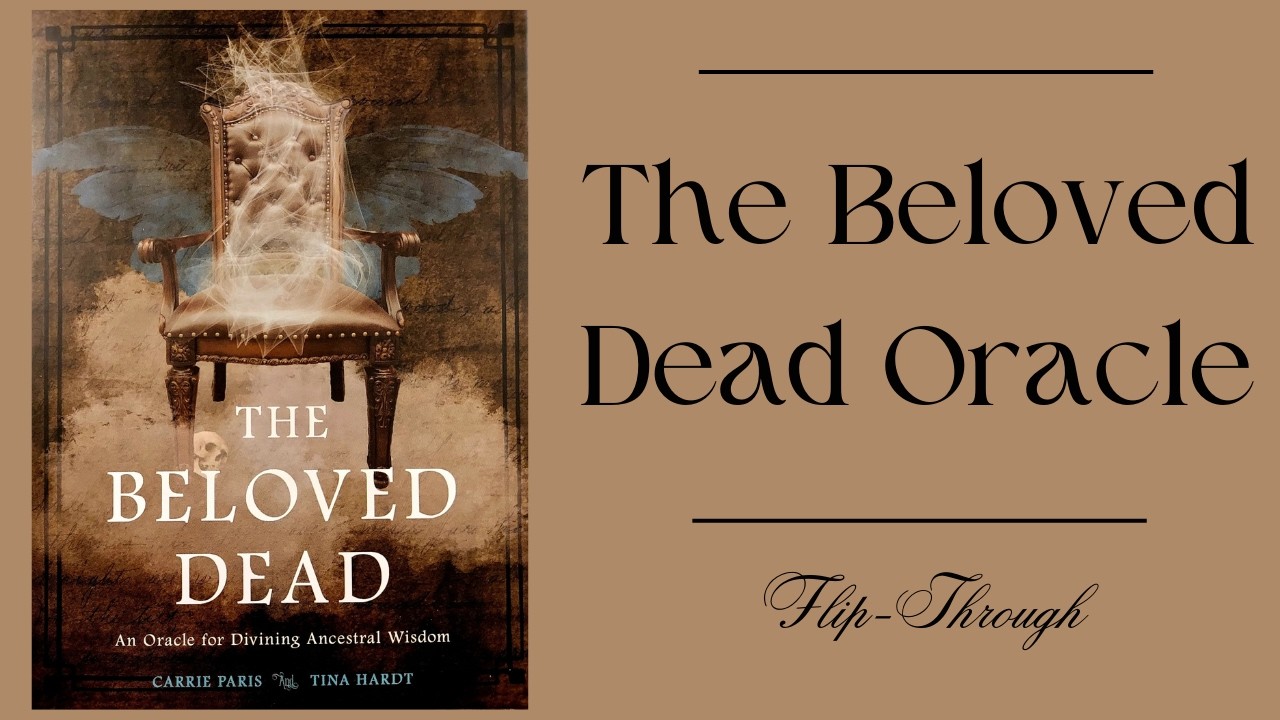 The Beloved Dead: An Oracle for Divining Ancestral Wisdom