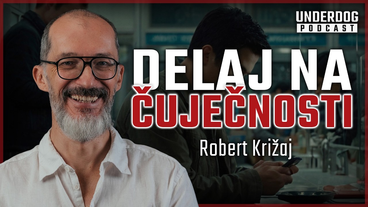 Čuječnost in orodja za krepitev pozornosti - Robert Križaj⎜ Underdog podcast #56