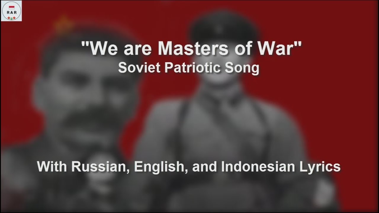 We Are Master Of War - Soviet Patriotic Song - With Lyrics