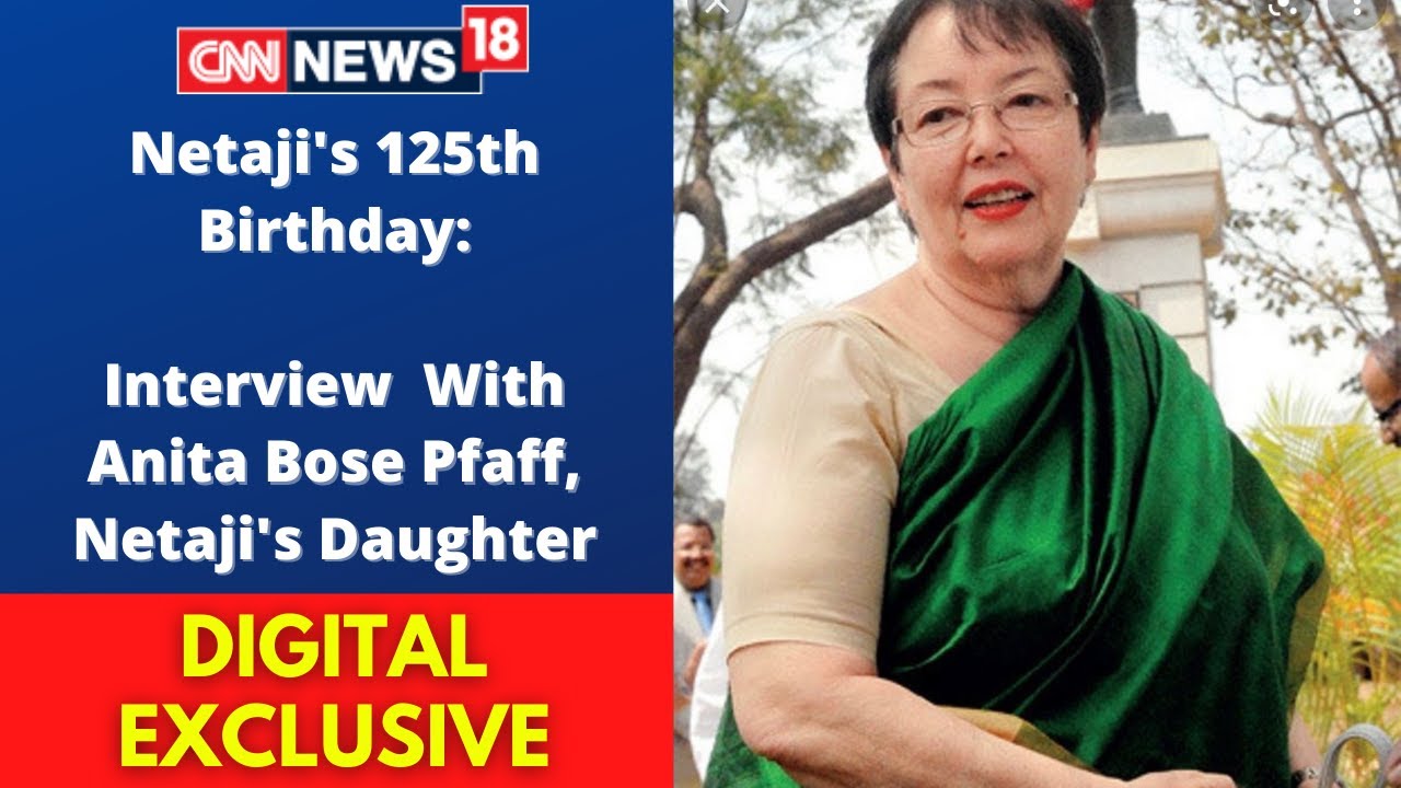 Subhash Chandra Bose |Anita Bose Pfaff Interview |Subhash Chandra Bose 125th Jayanti CNN News18 Live