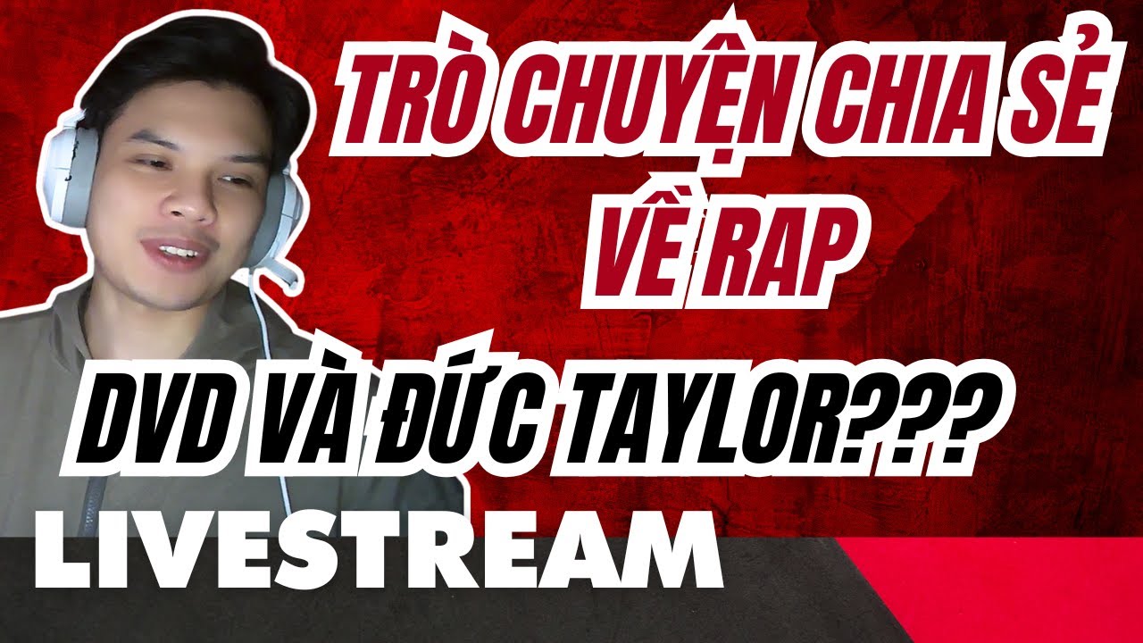 [Talk] DVD và Đức Taylor cùng câu chuyện quan điểm trên mạng | Ha Rapfan