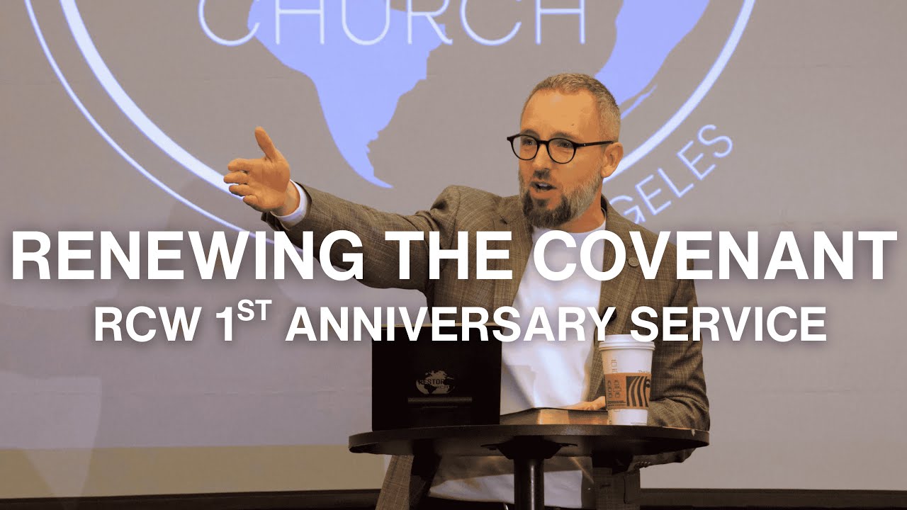 Renewing The Covenant | Jason Dimitry, D. Min | October 19 2025 | RCW LA 1st Anniversary Service