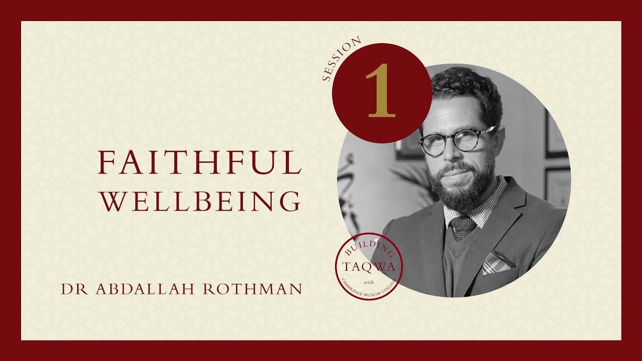 Abdallah Rothman - Beyond Fear: Discovering Taqwa through Love and surrender (1/4)