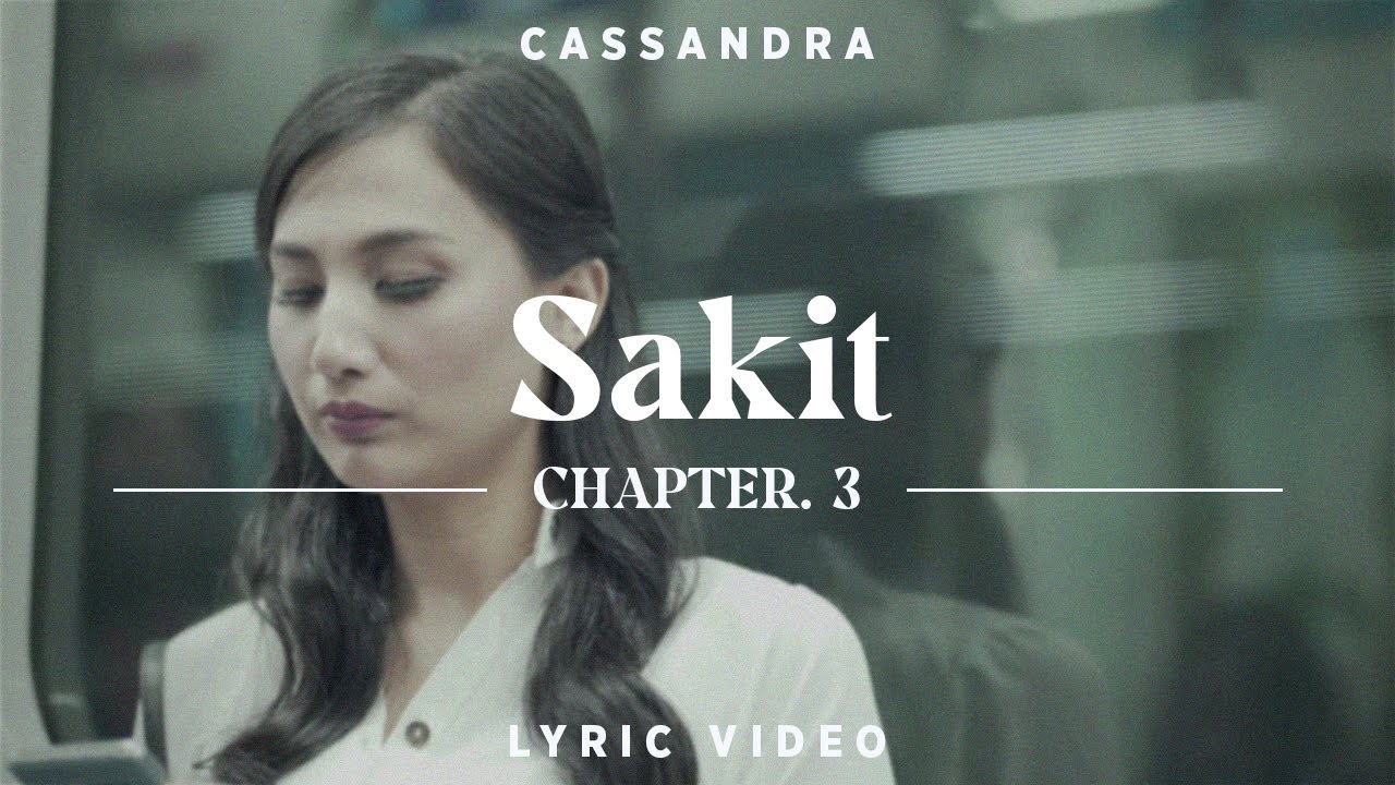 Cassandra - Sakit | Official Lyric Video | Chapter 3
