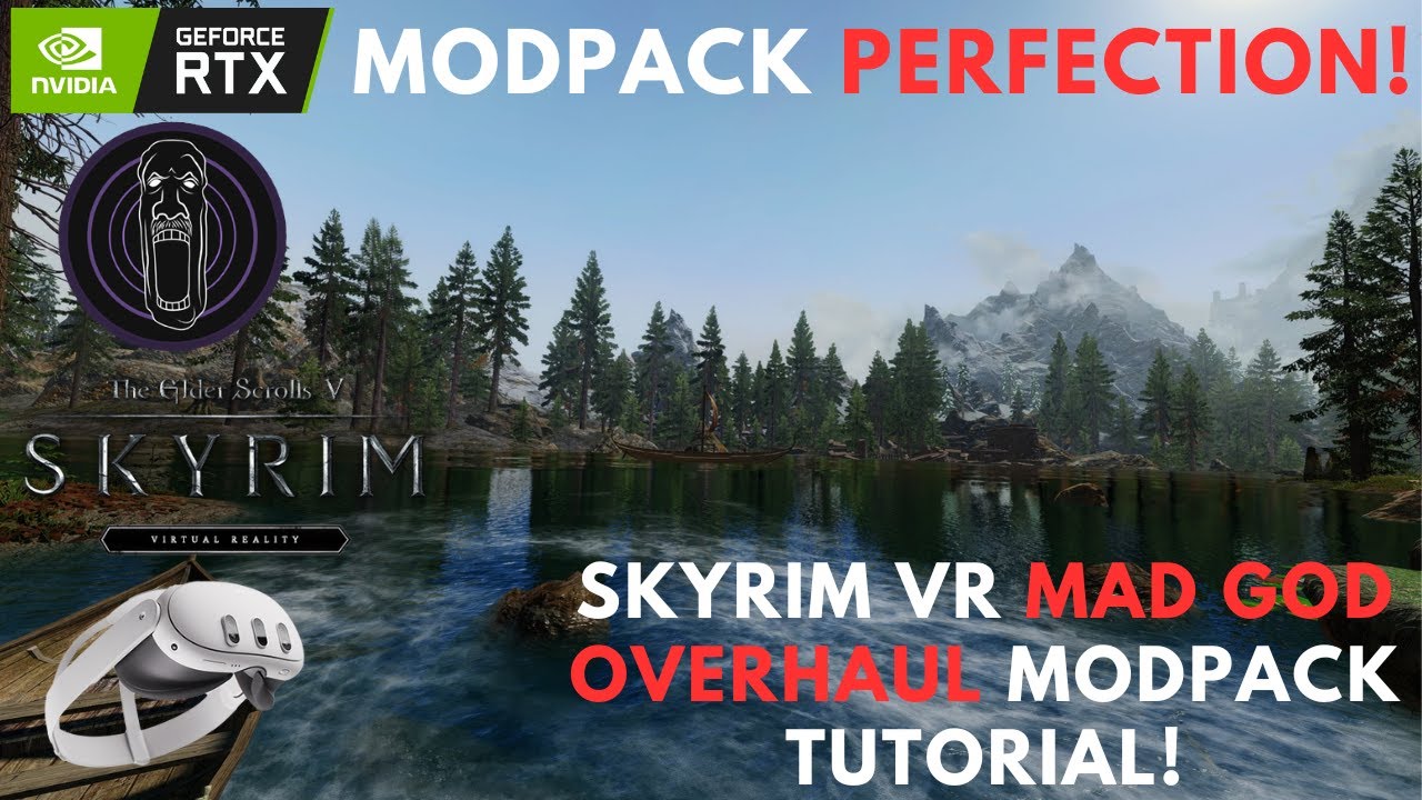 Transforming Skyrim VR with the Mad God Overhaul Modpack - Installation Tutorial!