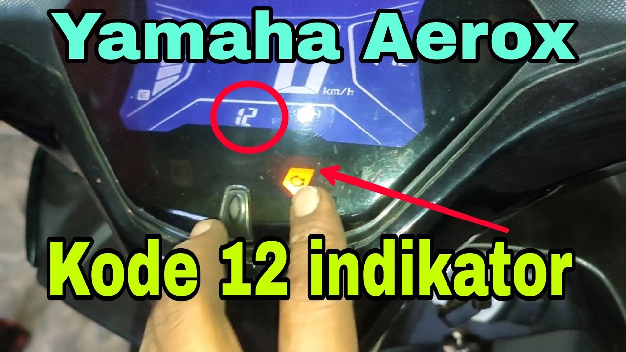 Aerox Muncul kode 12 lampu indikator nyala terus, motor mogok ||HM otomotif
