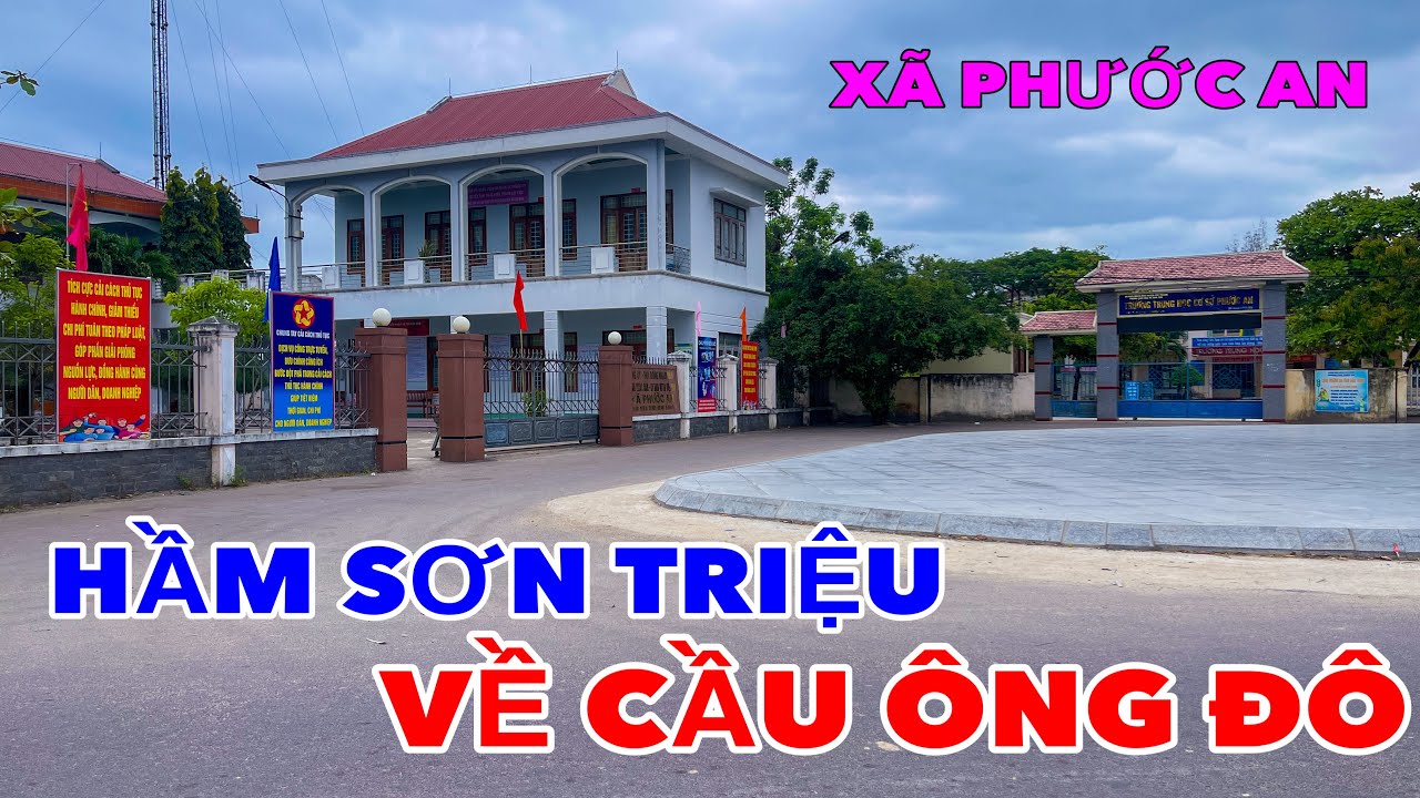 NAM HẦM SƠN TRIỆU - XÃ PHƯỚC AN VỀ CẦU ÔNG ĐÔ | TT. TUY PHƯỚC