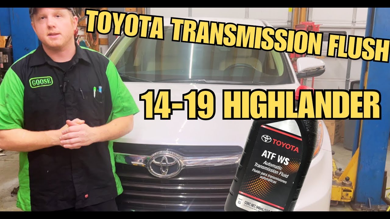 2014-2019 Highlander Transmission Flush