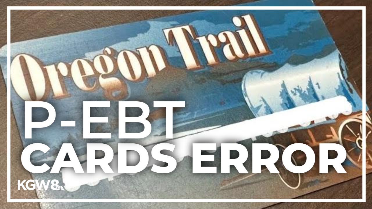 Oregon DHS mistakenly sent out thousands of pandemic-EBT cards worth $1.46 million