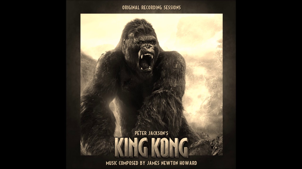King Kong - Beauty Killed the Beast Part 4 Alt Versions 1/2 - James Newton Howard