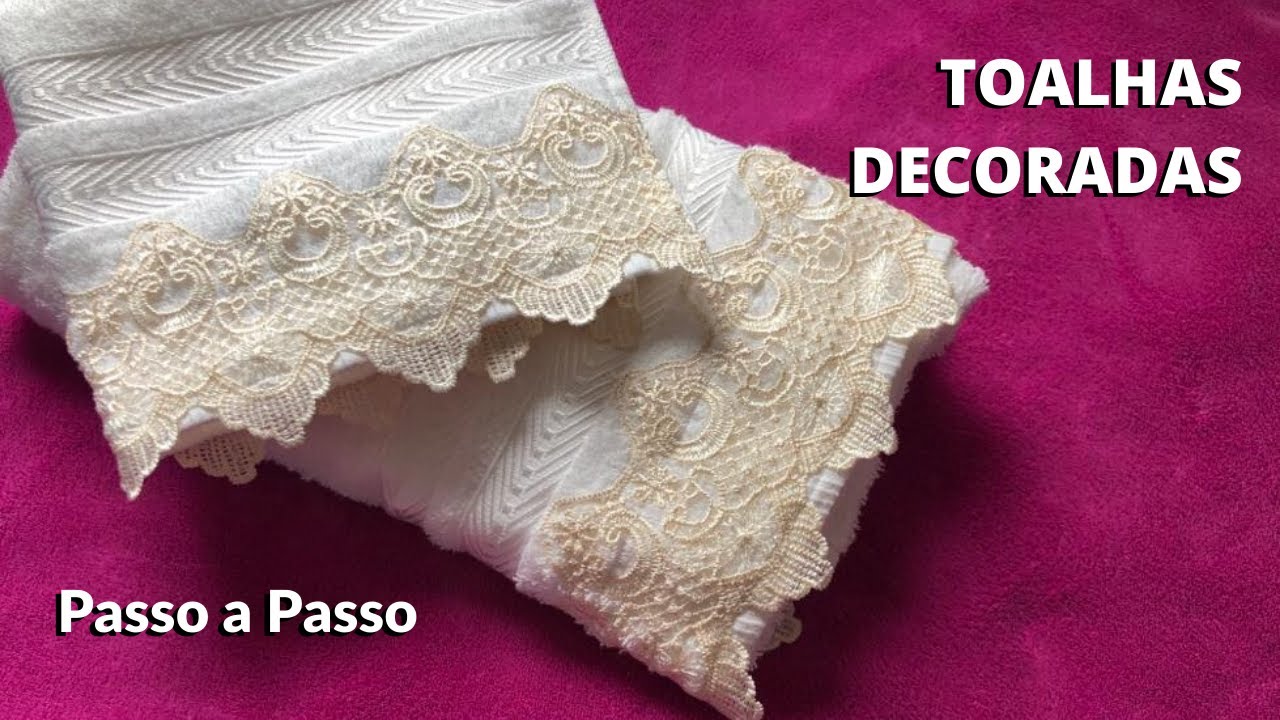 Como transformar uma tolha simples em TOALHA DE MADAME - Passo a Passo TOALHA COM RENDA