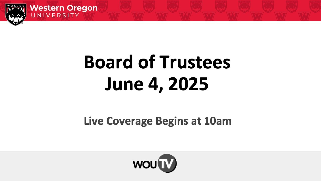WOU Board of Trustees  6/4/2025