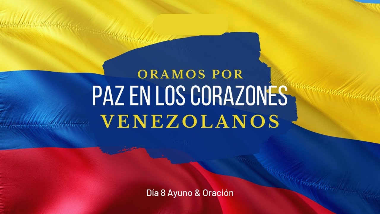 Oramos por Paz en los Corazónes del Venezolano