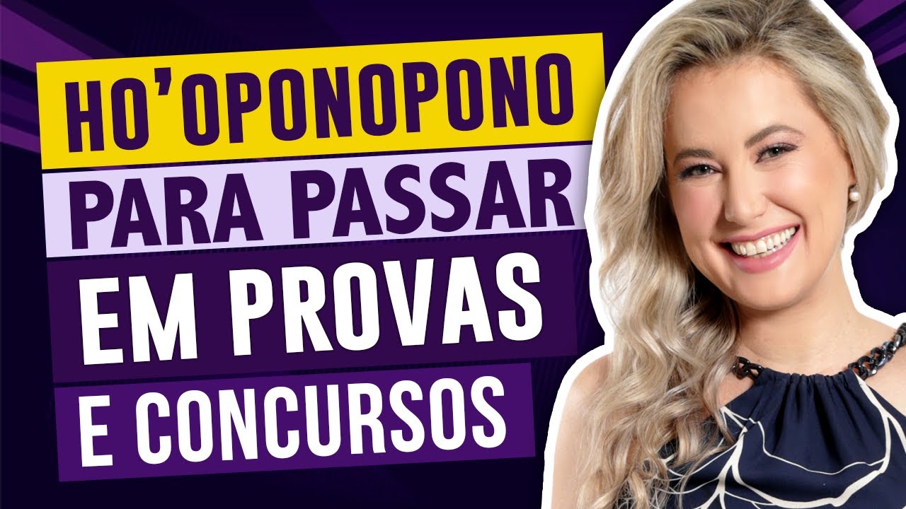 HO’OPONOPONO PARA PROVAS: JEITO CERTO DE FAZER PARA PASSAR EM CONCURSO PÚBLICO OU VESTIBULAR