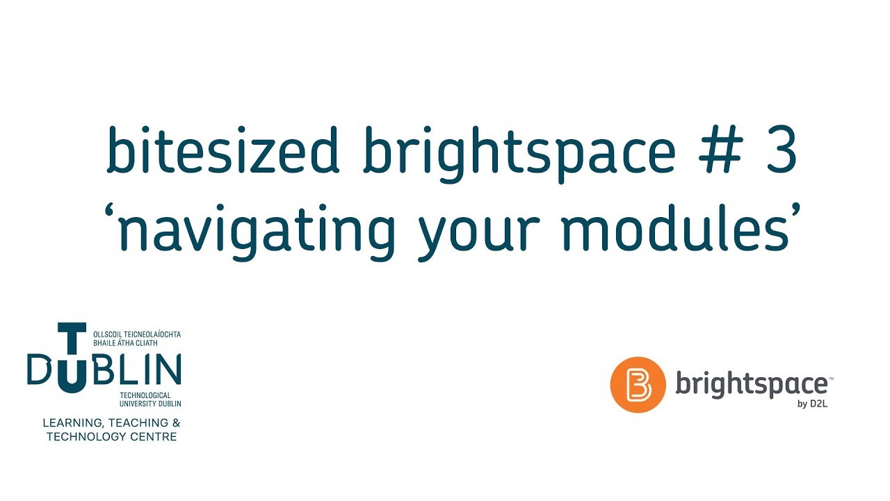 Bite-sized Brightspace for Students No. 3 - 'Navigating your Modules'