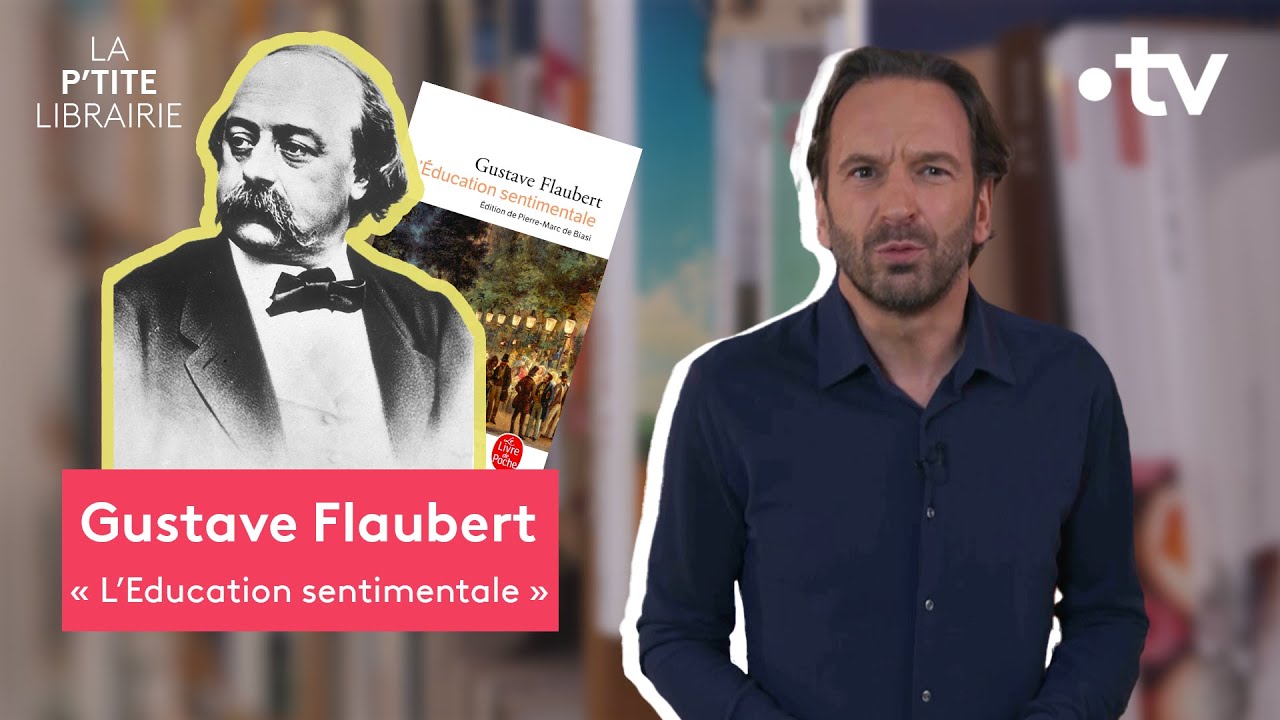 GUSTAVE FLAUBERT / L'EDUCATION SENTIMENTALE / LA P'TITE LIBRAIRIE