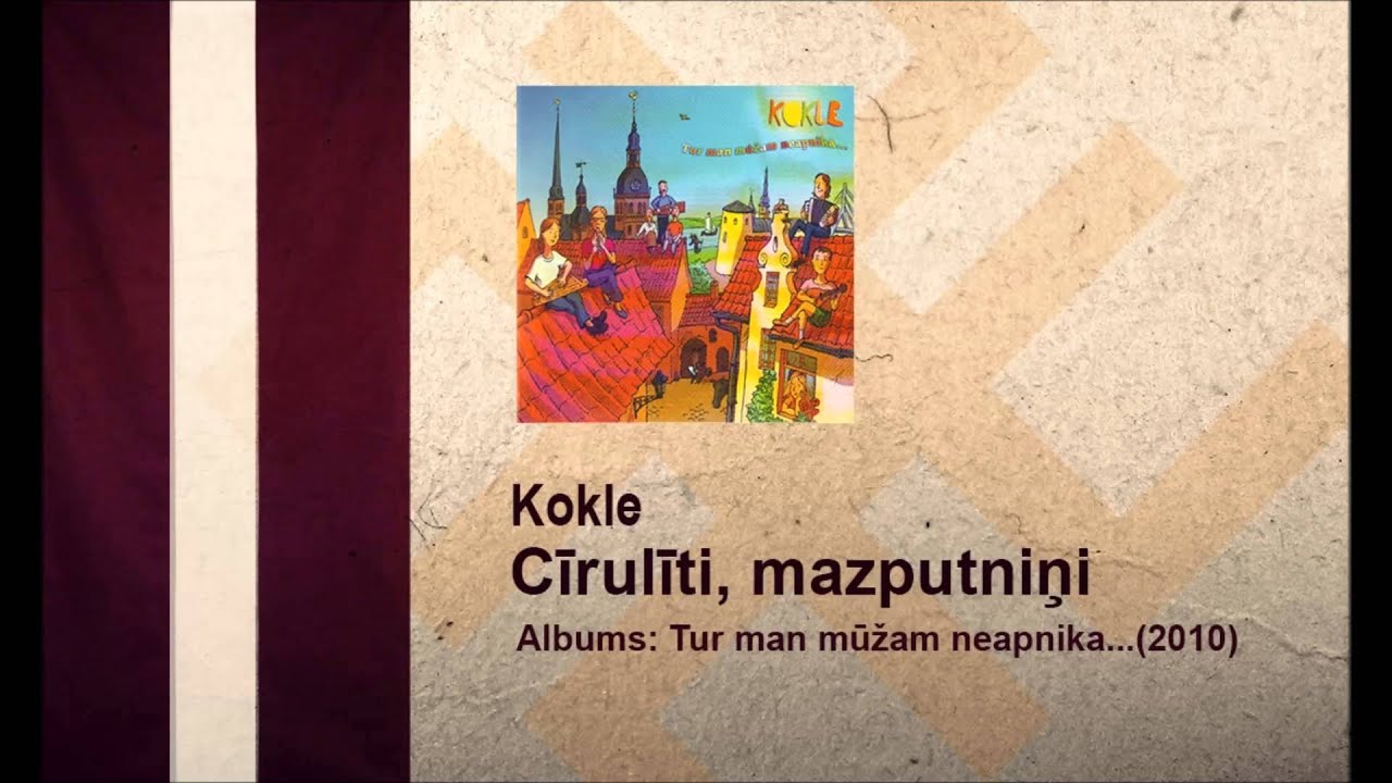 Kokle - Cīrulīti, mazputniņi
