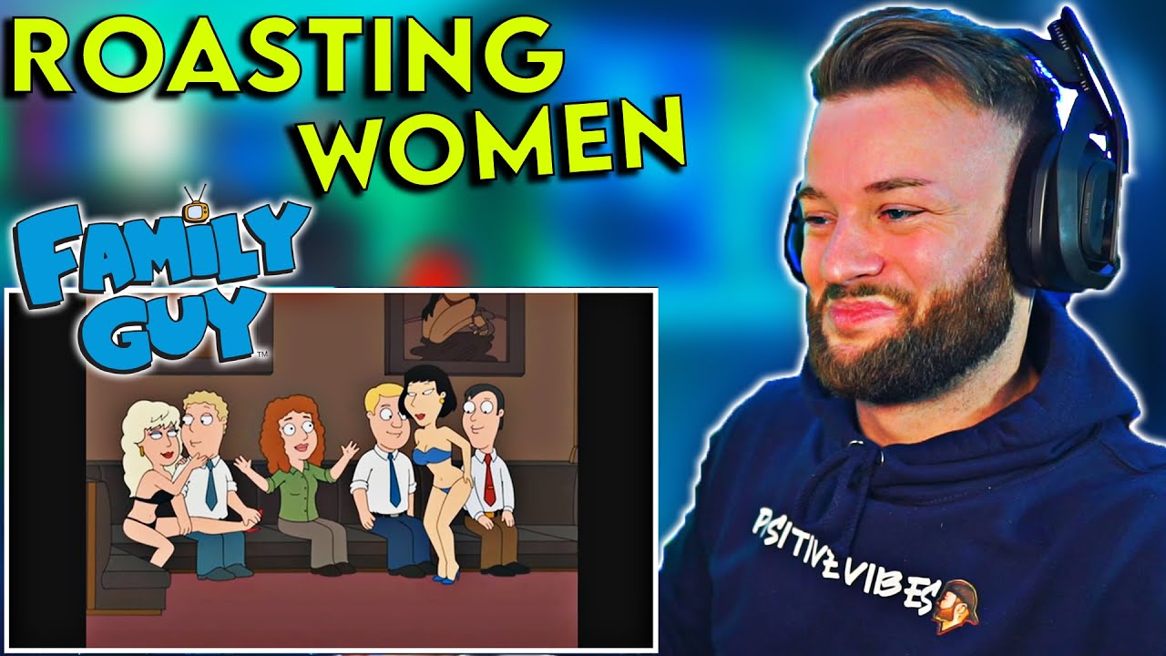 FAMILY GUY TRY NOT TO LAUGH: Family Guy - Roasting Women Compilation
