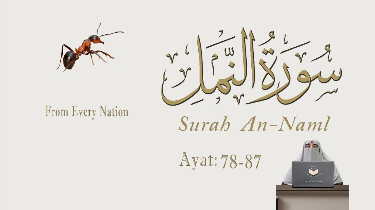 Urdu Exegesis Series |Naml 78-87  by Dr. Farhat Hashmi #FromEveryNation #TheDayWeGather