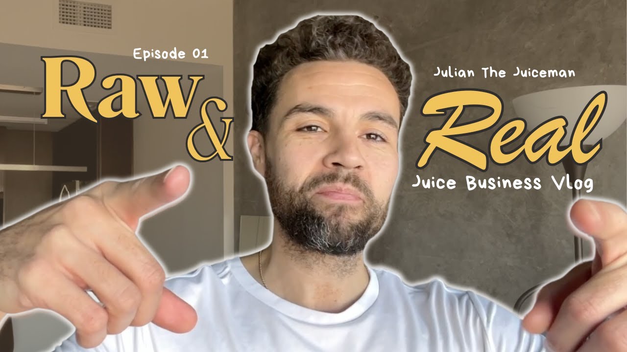 Raw & Real Episode 1 - Day In The Life of a Juice Business Owner
